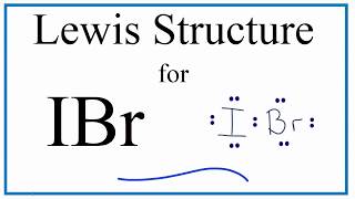 IBr Lewis Dot Structure [upl. by Heurlin]