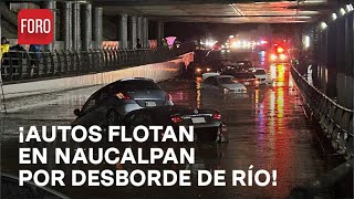 Se desborda río Conde y deja a Naucalpan bajo el agua  Hora 21 [upl. by Semreh]