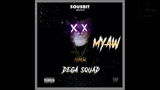 Dega Squad  Myaw  Audio [upl. by Aramenta551]