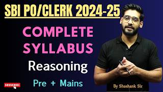 SBI POClerk Reasoning Syllabus  Complete Syllabus for Bank Exams  Pre  Mains  By Shashank Sir [upl. by Dnalloh]