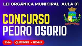 Concurso Público Pedro Osório RS Lei Orgânica Municipal Aula 01 2024 [upl. by Joktan223]