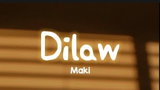 Maki  Dilaw  Lyrics mukhang delikado na naman ako [upl. by Ecinehs]