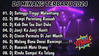 DJ MINANG TERBARU 2024 FULL BASS • DJ SATINGGI TINGGI MALANTIANG X MIMPI PARINTANG RUSUAH [upl. by Kal425]