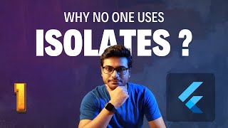 Learn to use Isolates in Flutter  Simplified [upl. by Cheung]