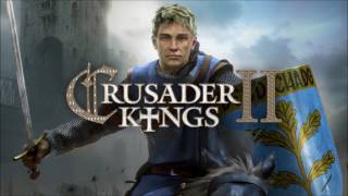 Crusader Kings 2 Soundtrack  Main Title [upl. by Yleve397]