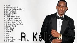 RKellys Greatest Hits Best Songs of RKelly Full Album RKelly NEW Playlist 2018 [upl. by Aufa]