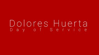 Dolores Huerta Day of Service Documentary [upl. by Ycats688]