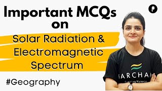 Important MCQ on Insolation amp Electromagnetic Spectrum  Climatology  Geography by Maam Richa [upl. by Solitta424]