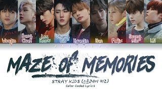 Stray Kids  Maze of Memories 잠깐의 고요 Color Coded Lyrics EngRomHan가사 [upl. by Yrrehc]