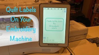 Create a Quilt Label on Your Embroidery Machine [upl. by Mallory]