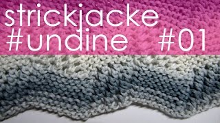 nadelspiel StriMiMi Juli 2016  Strickjacke quotUndinequot  Teil 1  Muster [upl. by Gilliam]