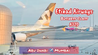 ETIHAD AIRWAYS A320  BUSINESS CLASS  ABU DHABI TO MUMBAI [upl. by Ynabe]