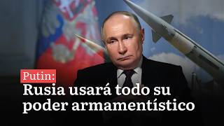 Putin Rusia no dudará en emplear todo su arsenal armamentístico [upl. by Denoting89]