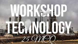 Workshop technology 25 MCQ from RS khurmi book Part 2 [upl. by Eceinwahs557]