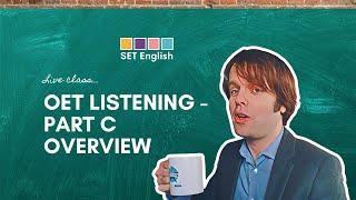 OET Listening  Part C Overview [upl. by Audras341]