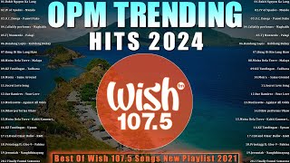 Best Of Wish 1075 Songs New Playlist 2024🎼Morissette Sue Ramirez🎧OPM TRENDING HITS 2024 [upl. by Lertsek]