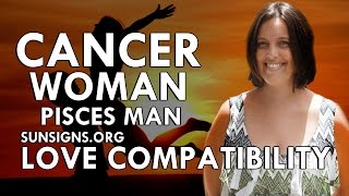 Cancer Woman Pisces Man – A Naturally Compatible Relationship [upl. by Auguste]