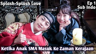 SplashSplash Love Ep 1 Sub Indo  Alur Cerita [upl. by Lynad]