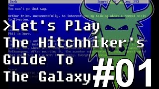 Lets Play The Hitchhikers Guide To The Galaxy with Commentary  Part 01 [upl. by Wernda]