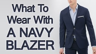 What to Wear with A Navy Blazer  Matching Navy Blazers with Shirts Shoes Trousers amp Accessories [upl. by Myrilla]