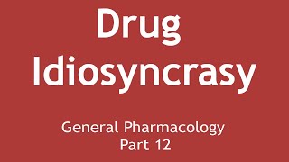 Drug Idiosyncrasy  General Pharmacology Part 12   Dr Shikha Parmar [upl. by Lomaj]