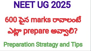 NEET UG 2025   How to get more than 600 marks Preparation Stratagy and Tips neet neet2025 [upl. by Rebmac]