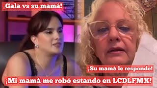 ¡Gala afirma que su mamá le robó estando dentro de La casa de los famosos  Su mamá responde [upl. by Salvidor]