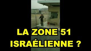 LA ZONE 51 ISRAÉLIENNE [upl. by Kcirtapnhoj]