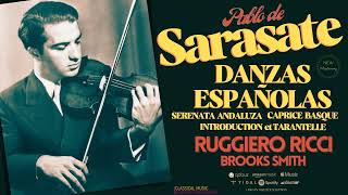 Pablo de Sarasate  Danzas Españolas Op 21  Spanish Dances Centurys record Ruggiero Ricci [upl. by Pickard848]