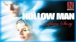 Hollow Man 2000 Film Explained  Hollow men Summarized hollow man movie [upl. by Eradis]