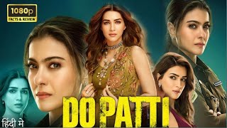 do patti REVIEW  Filmyfly [upl. by Einnalem]