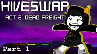 Hiveswap Act 2 Gameplay Part 1  Its Been 3 Years3 YEARS [upl. by Bergess]