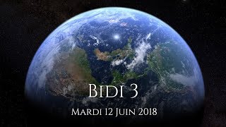 BIDI 3  12 Juin 2018 [upl. by Haleak919]