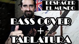 Deshacer el mundo – Héroes del silencio  Bass Cover  Tablatura [upl. by Ness585]