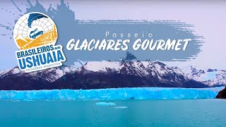 Glaciares Gourmet El Calafate  Brasileiros em Ushuaia [upl. by Anilas]