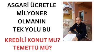 Asgari Ücretle Milyoner Olma Kredili Konut Mu Temettü Mü Daha Çok Kazandırır 10 Senede Milyoner Ol [upl. by Liuqa]