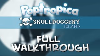 Poptropica  Skullduggery Island Full Walkthrough [upl. by Nosneb]