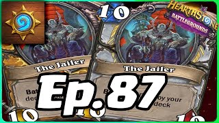 Breaking Hearthstone With The Jailer  Hearthstone Battlgrounds  Ep 87 iOS Android [upl. by Nasus]