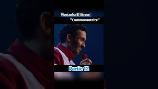 Mustapha El Atrassi Communautaire part 12 [upl. by Eiralam]