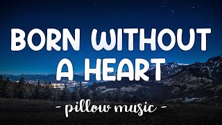 Born Without A Heart  Faouzia Lyrics 🎵 [upl. by Silvia]