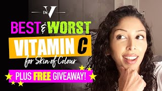 Dr V  Vanita Rattan Best and Worst Vitamin C for Skin of Colour  Brown Black skin [upl. by Annirok]