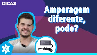 Dica  Posso usar uma fonte de notebook com amperagem diferente [upl. by Doggett]