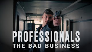 Professionals The Bad Business  Action Short Film 2024 [upl. by Ayhtnic197]