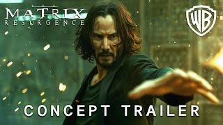 The Matrix 5 Resurgence  Teaser Trailer  Keanu Reeves CarrieAnne [upl. by Formenti561]