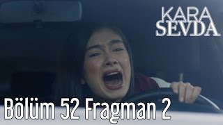 Kara Sevda 52 Bölüm 2 Fragman [upl. by Edsel]