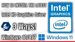 How To Properly Update amp Install The Latest Intel HD Graphics Driver For Windows 11 10 8 7  2024 [upl. by Naitsabes573]