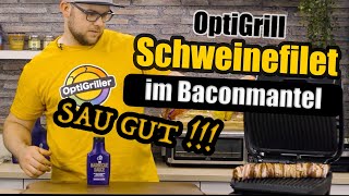 Schweinefilet im Baconmantel  Das beliebteste Gericht im Tefal OptiGrill [upl. by Willcox]