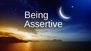 Being Assertive  Saying no  Assertiveness Confidence Training Affirmations [upl. by Meryl]