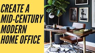 Design A Mid century modern home office [upl. by Eimmij370]