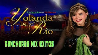 Yolanda Del Rio Mix Éxitos Sus Mejores Canciones 🎶 Rancheras Mexicanas Viejitas [upl. by Llaccm]